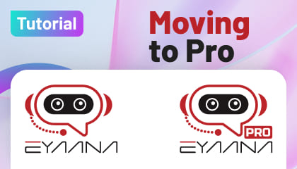 Moving to EYAANA Pro